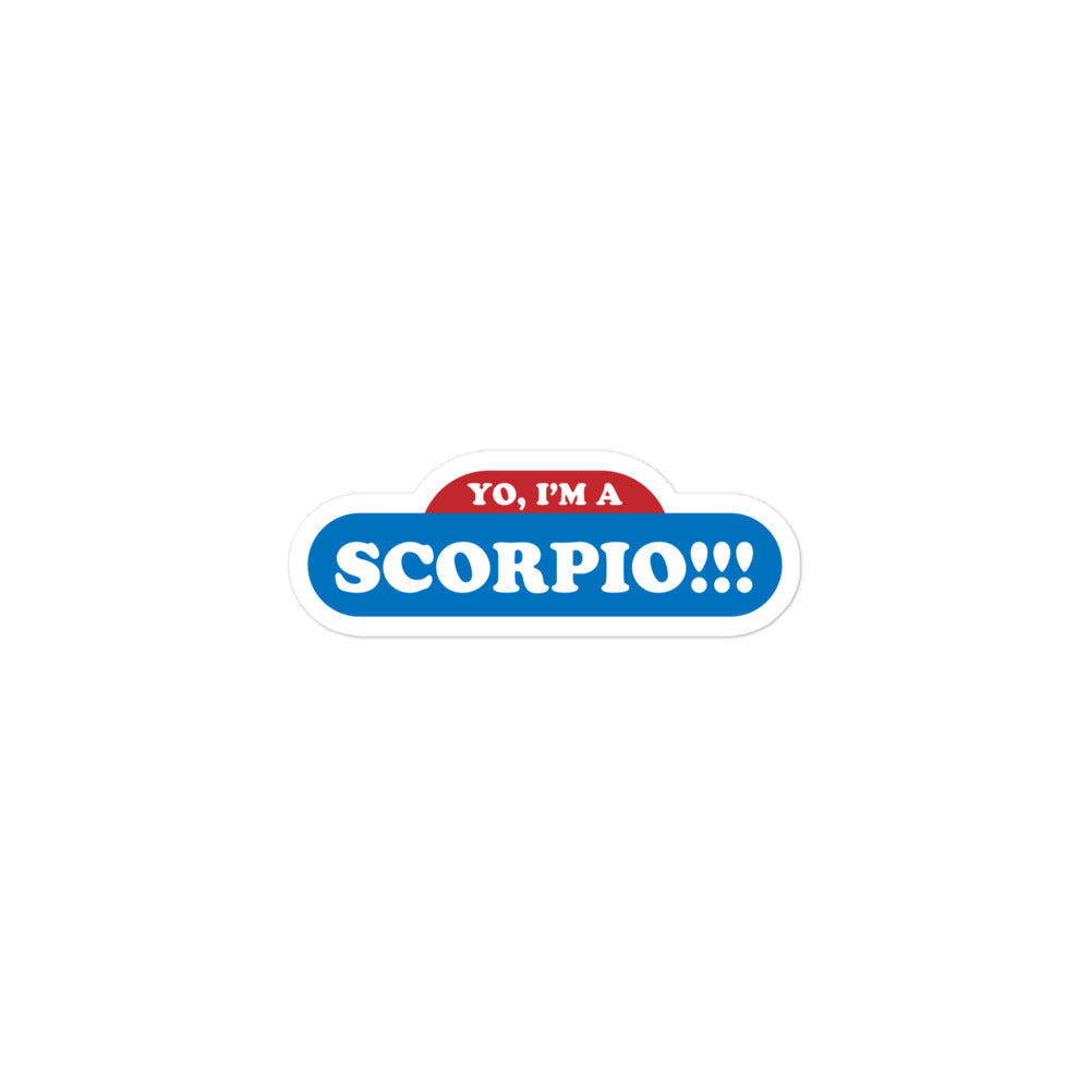 Yo, I'm a Scorpio Sticker