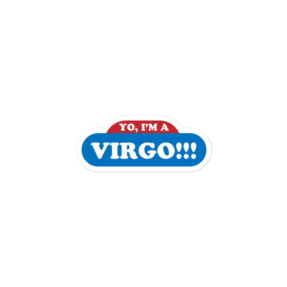 Yo, I'm a Virgo Sticker