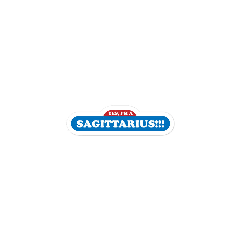 Yes, I'm a Sagittarius Sticker