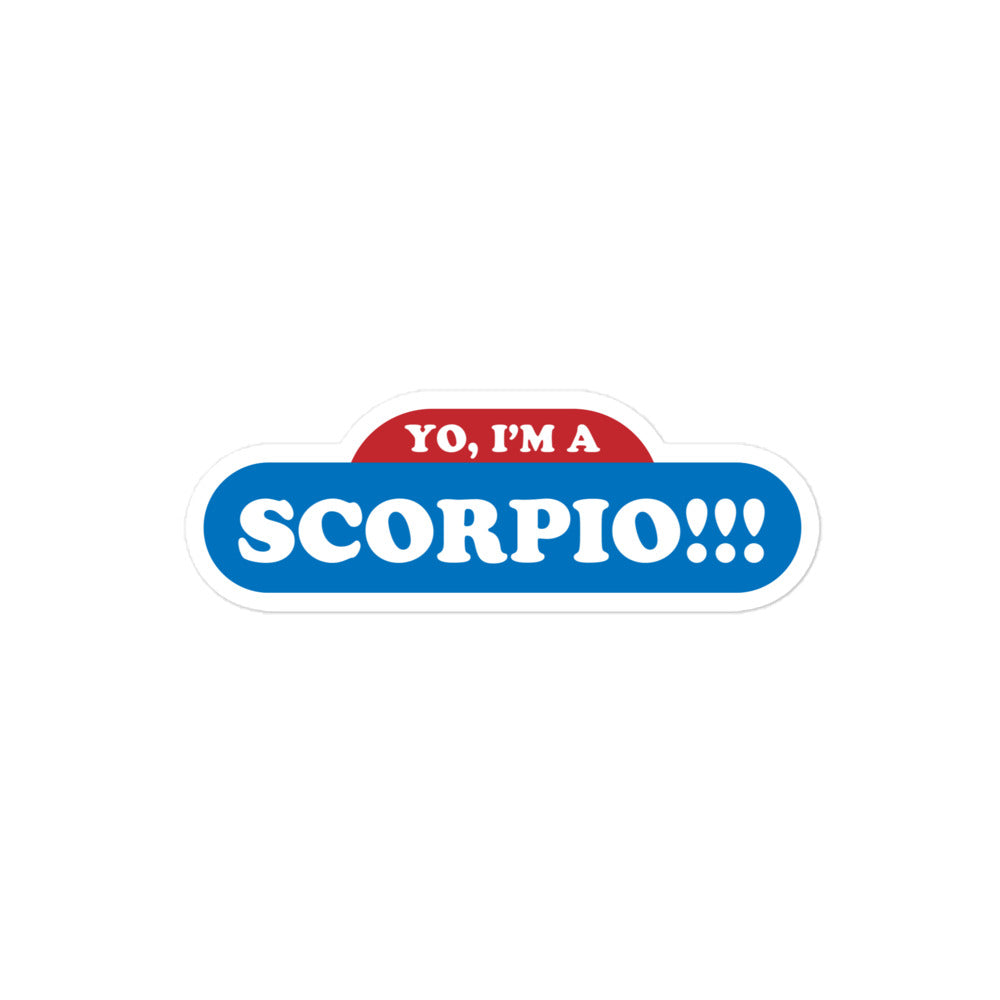 Yo, I'm a Scorpio Sticker