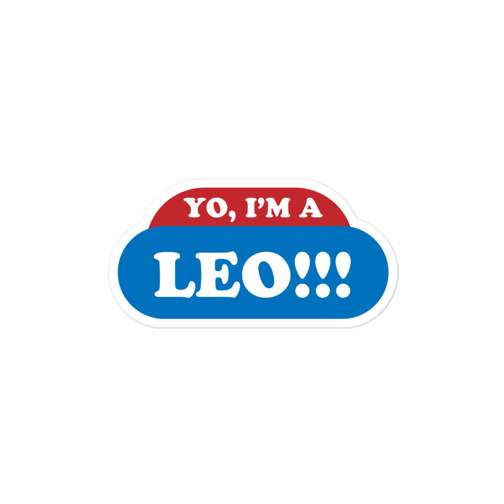 Yo, I'm a Leo Sticker