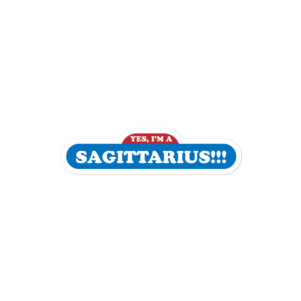 Yes, I'm a Sagittarius Sticker