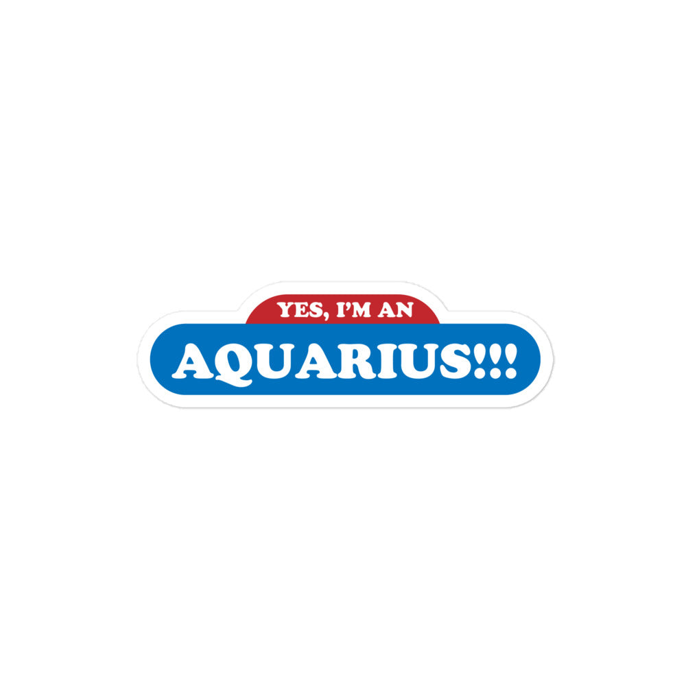 Yes, I'm an Aquarius Sticker