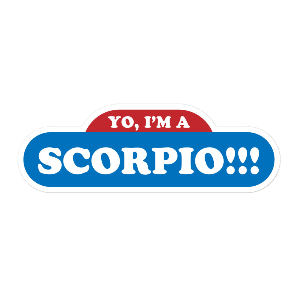 Yo, I'm a Scorpio Sticker
