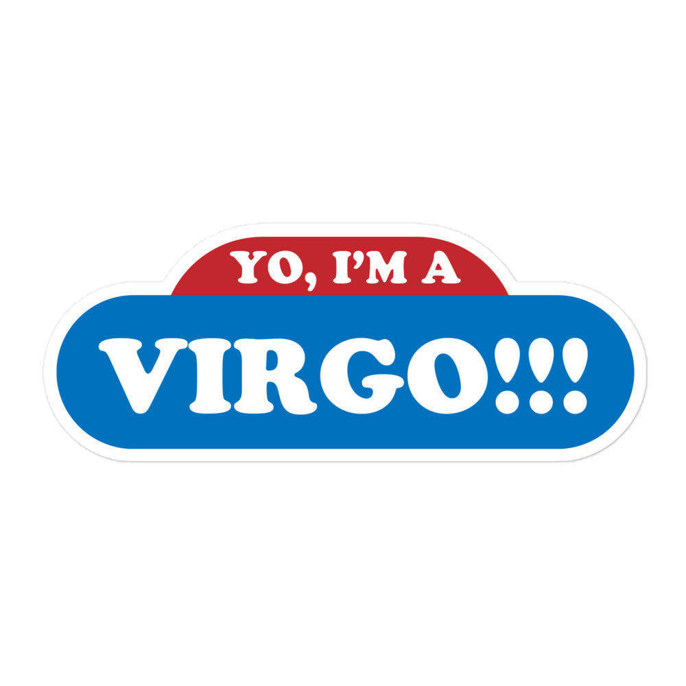 Yo, I'm a Virgo Sticker
