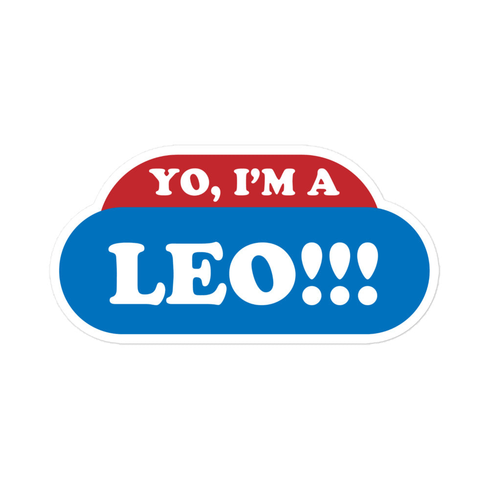 Yo, I'm a Leo Sticker