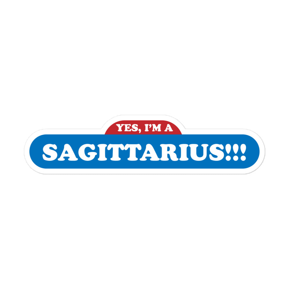 Yes, I'm a Sagittarius Sticker